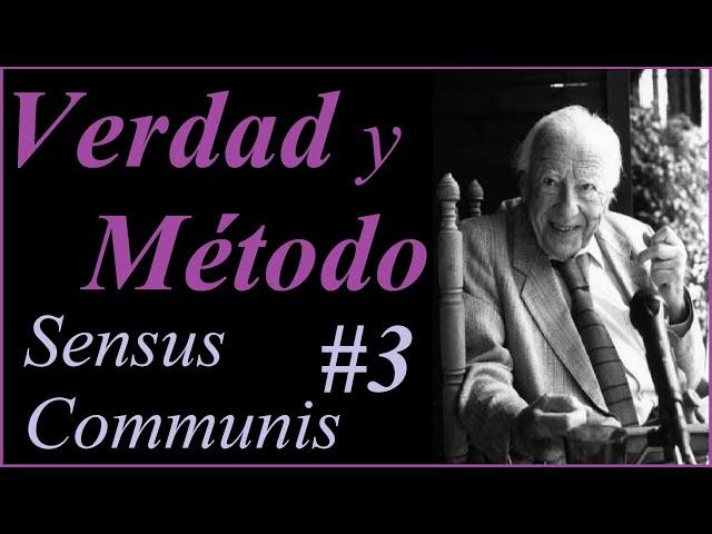 Gadamer || Concepto de Sensus Communis || 3/7