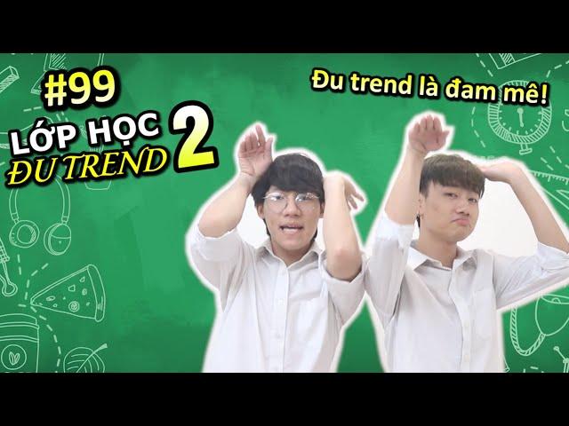 [VINE #99] Lớp Học Đu Trend 2 | Tổng Hợp Các Loại Trend | Ping Lê