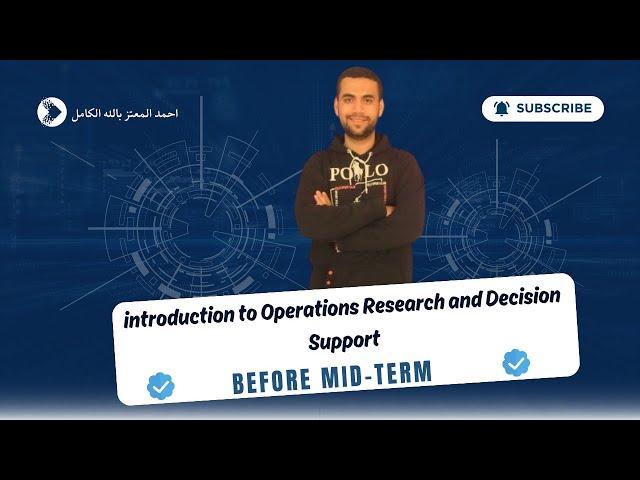 introduction to Operations Research and Decision Support (Before Mid-term)