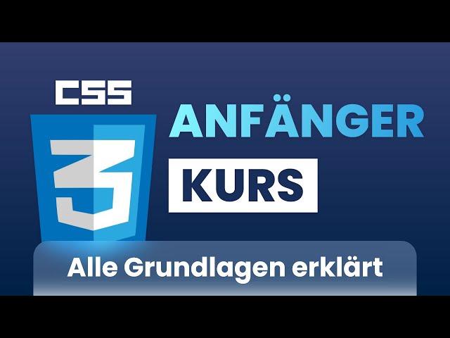 Lerne CSS in 40 Minuten (CSS Kurs für Anfänger)