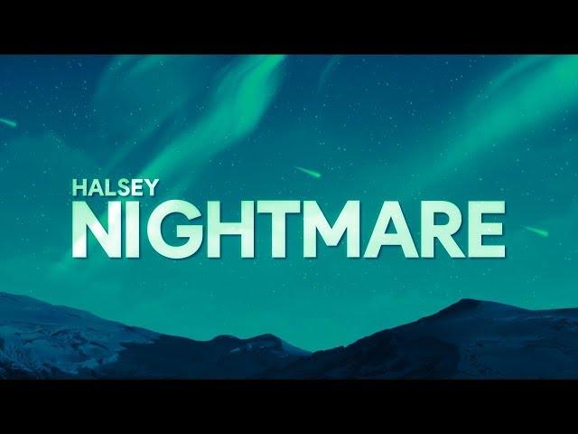 Halsey - Nightmare (Lyrics)