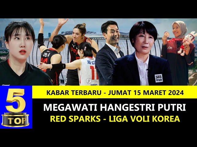 TOP 5  Kabar Megawati Voli Red Sparks Korea  15 Maret 2024  Berita Voli Terbaru Indonesia