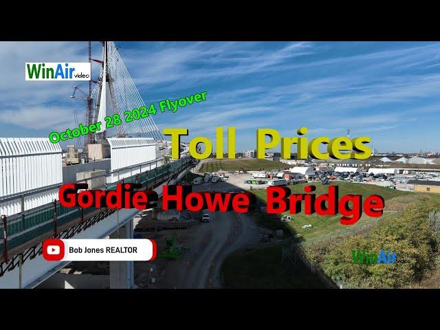 Gordie Howe Bridge TOLLS Exposed