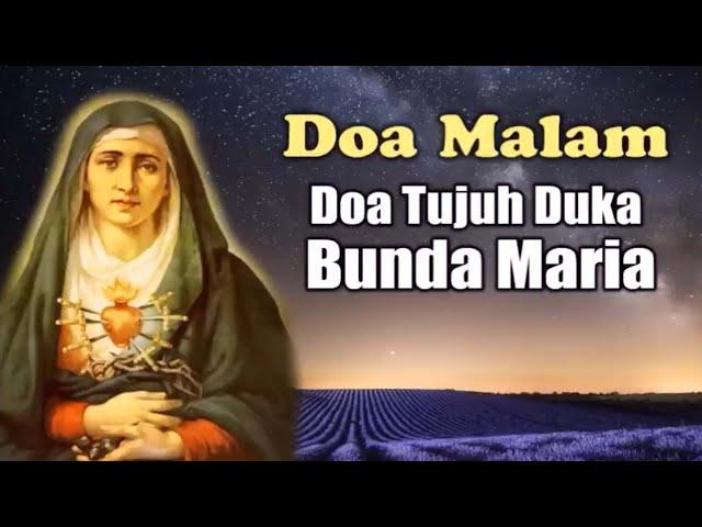 Doa Tujuh Duka Bunda Maria | Doa Malam Katolik