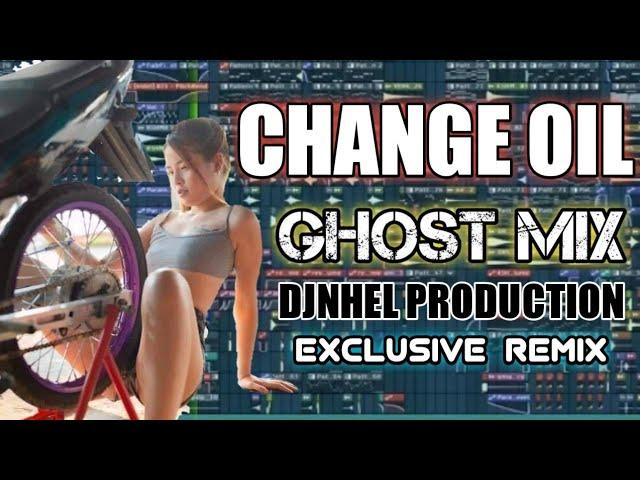 CHANGE OIL  [ GHOST MIX DJNHEL PRODUCTION ]