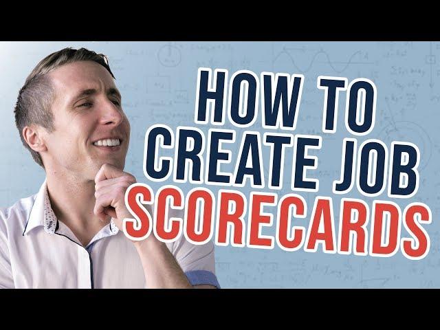 How To Create Job Scorecards For Your Employees (Better Than A Job Description!)