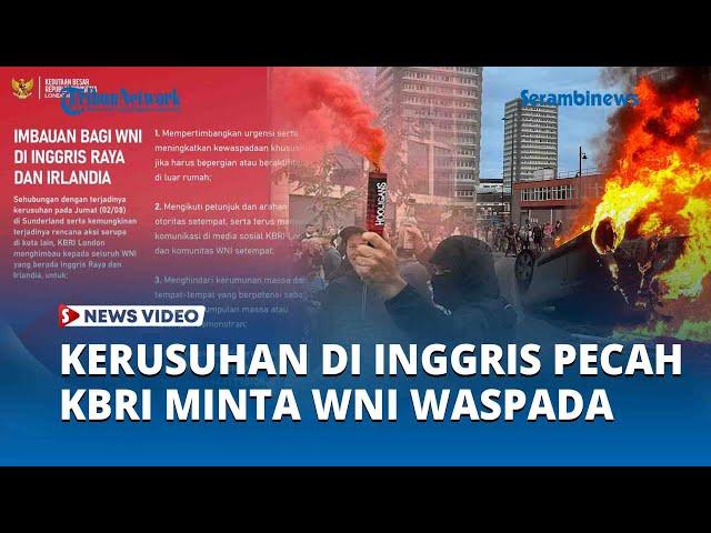 Kerusuhan di Inggris Pecah, Masjid Ikut Diserang, KBRI Minta WNI Waspada