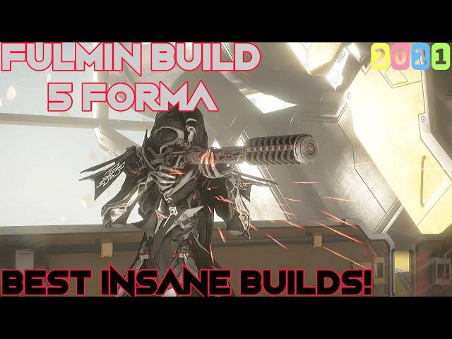 Warframe- Fulmin Build 2021 [5 forma] Best Insane Builds