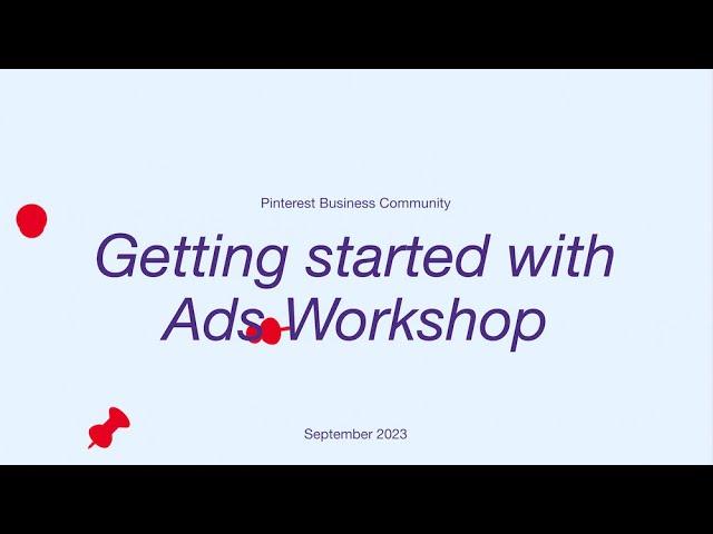 Getting Started with Pinterest Ads Workshop