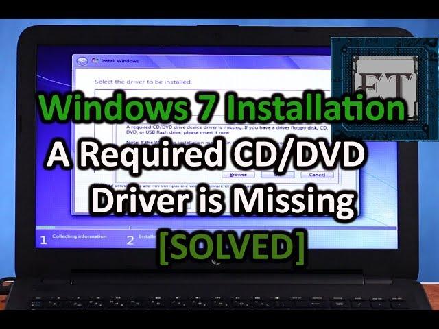 [SOLVED] USB Windows 7 Installation | A Required CD-DVD Drive Device Driver is Missing