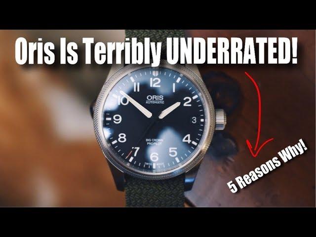 5 Reasons Oris Is Terribly Underrated!