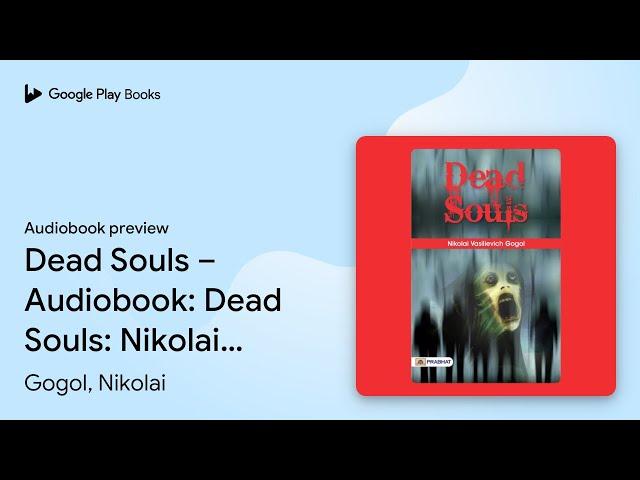 Dead Souls – Audiobook: Dead Souls: Nikolai… by Gogol, Nikolai · Audiobook preview