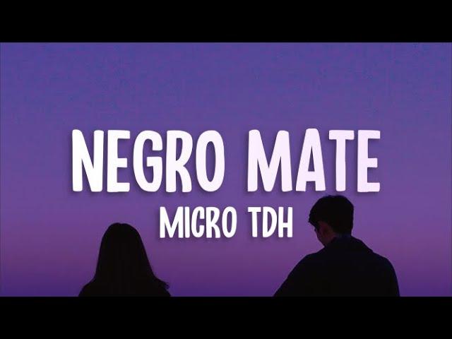 Micro TDH - Negro Mate (Letra/Lyrics)