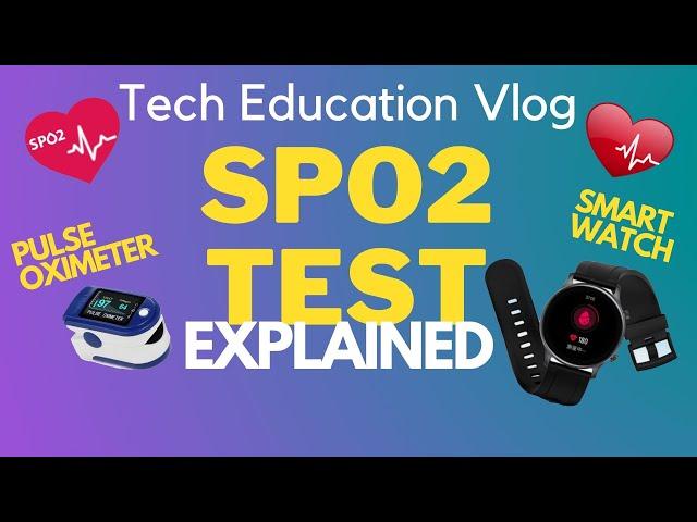 [HD] SPO2 TESTING AND EXPLAINED - SMART WATCH AND PULSE OXIMETER