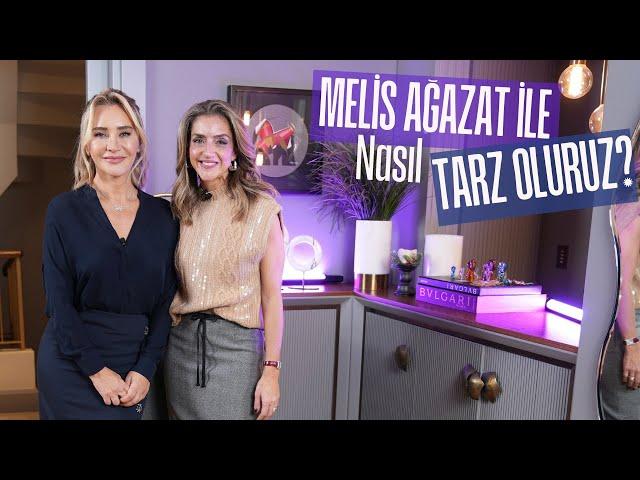 Melis Ağazat ile Nasıl Tarz Oluruz? | Ashley Joy