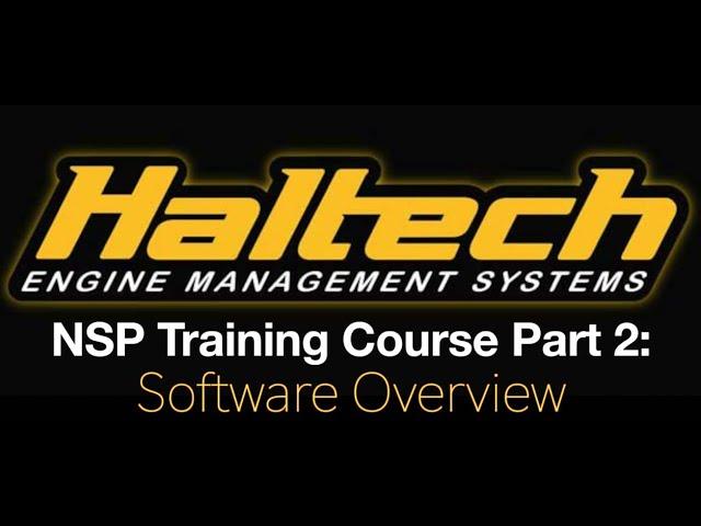 Haltech Elite NSP Training Course Part 2: Software Overview | Evans Performance Academy