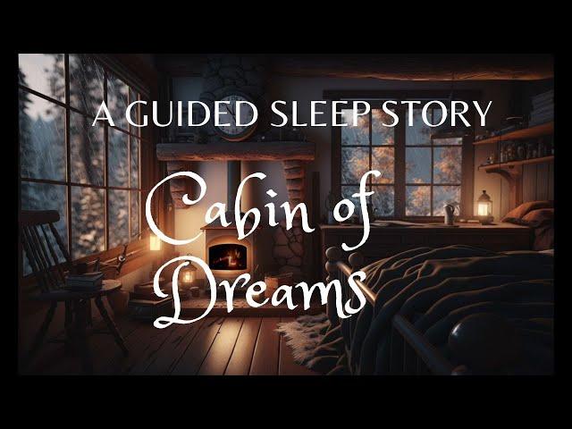 CABIN OF DREAMS: SLEEP STORY with Rain, Fireplace, Ambient nature sounds for sleep ️️