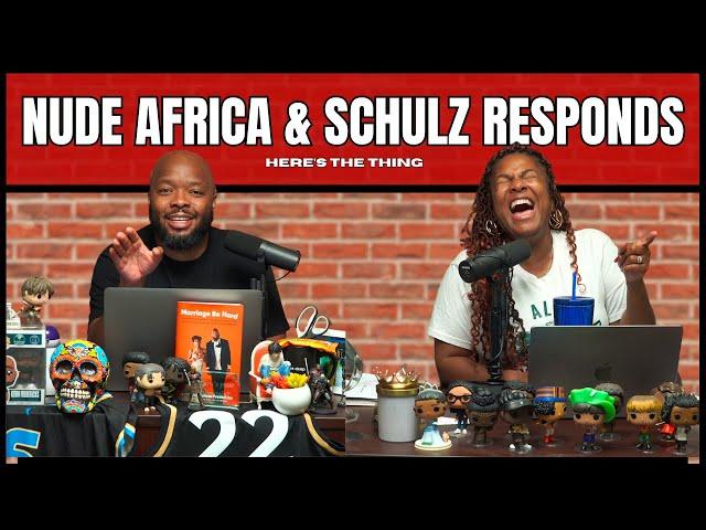 Nude Africa & Schulz Responds