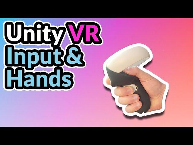 2023 Unity VR Basics - Input System and VR Hands