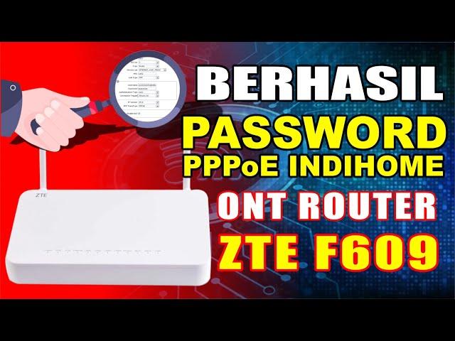 Melihat Password PPPoE Indihome | ZTE F609 | WORKED