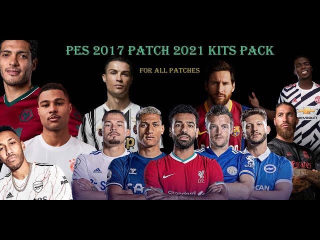 PES17  | 2020/2021 KITPACK V 2  FOR ALL PATCHES (Download and install)