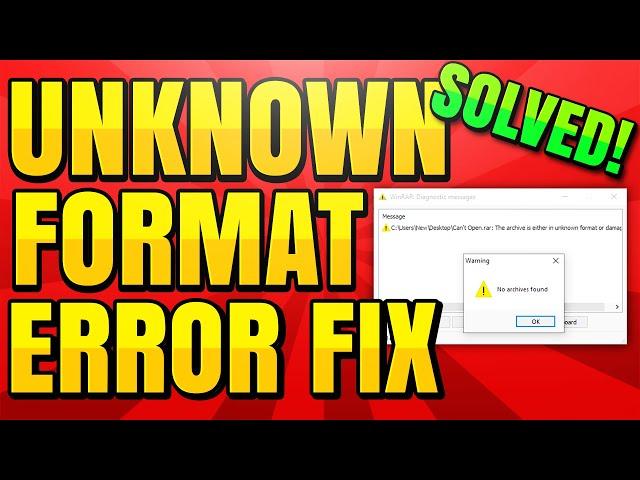 How to Fix Archive is Either Unknown Format or Damaged Error Solution