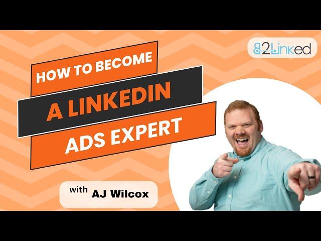 Want to Be Recognized as a LinkedIn Ads Expert? Here's how to Become a Top 1%er!