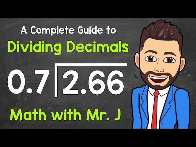 How to Divide Decimals | A Complete Step-By-Step Guide | Math with Mr. J