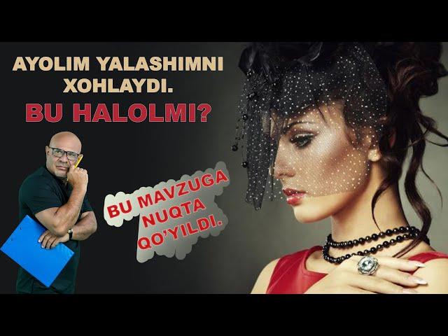 AYOLIM YALASHIMNI XOHLAYDI