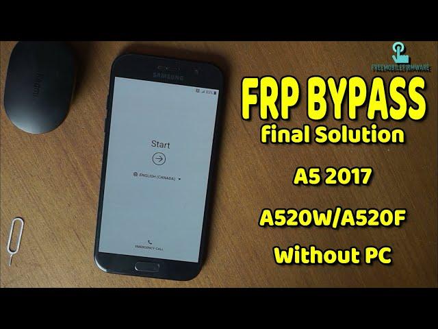 Samsung A5 2017 FRP Bypass without PC Final Solution || A520W/A520F FRP latest security