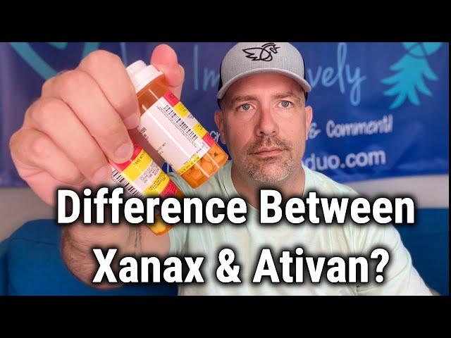 Difference Between Xanax & Ativan?