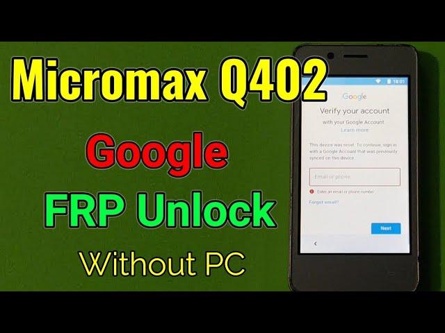 Micromax Q402 or Q402+ (Bharat 2) FRP Unlock or Google Account Bypass Easy Trick Without PC