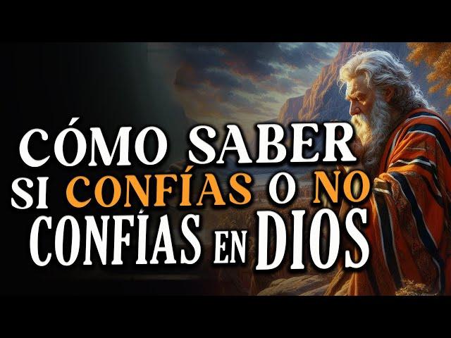 La FORMA más fácil de SABER si eres una persona que confía o NO confía en Dios 