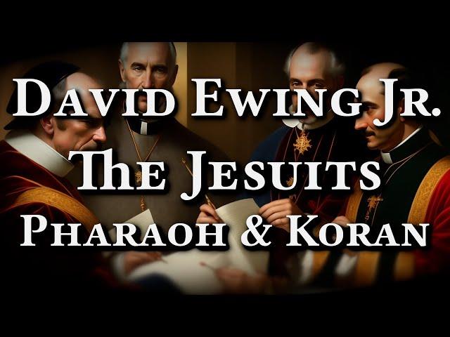 The Jesuits - Pharaoh & Koran (David Ewing Jr.)