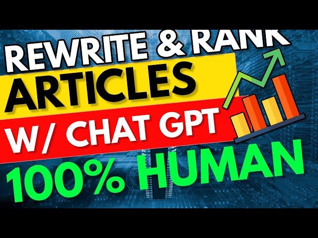 ChatGPT Rewrite Article + 100% Human Conte - Bypass AI Content detection + SEO