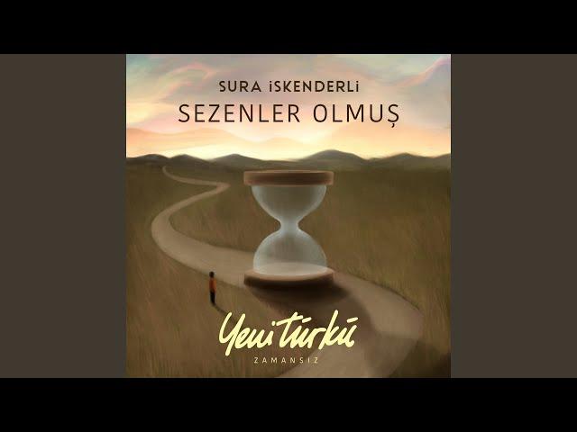 Sezenler Olmuş (Yeni Türkü Zamansız)