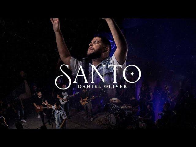 Santo - Daniel Oliver - Clipe Oficial