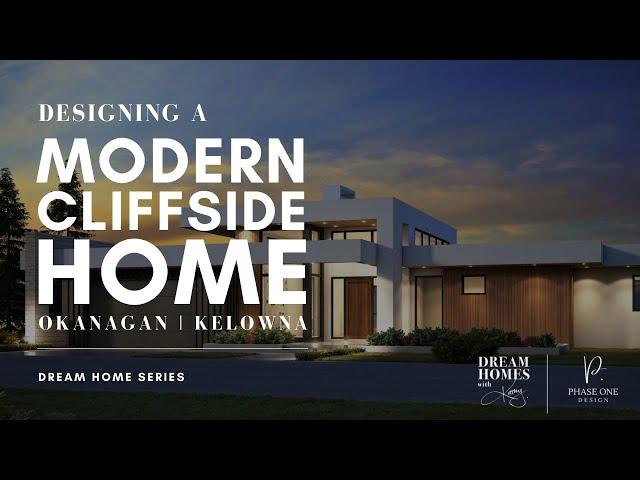 Designing A Modern House | Kelowna Real Estate | Okanagan