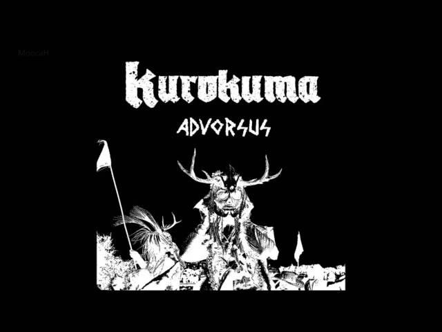 Kurokuma - Advorsus