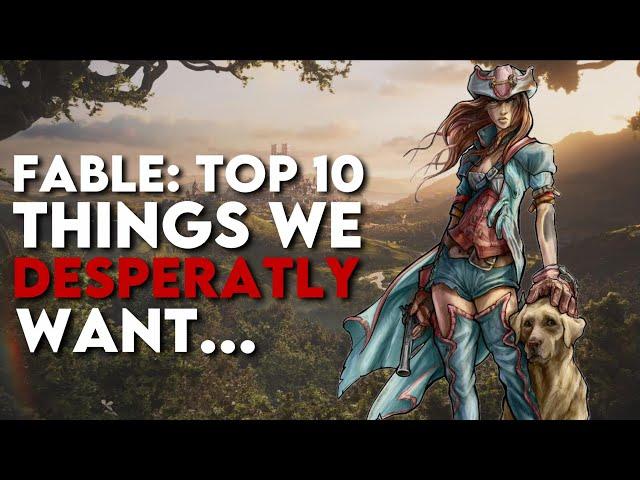 Top 10 Things We DESPERATELY Want From The New Fable Game!