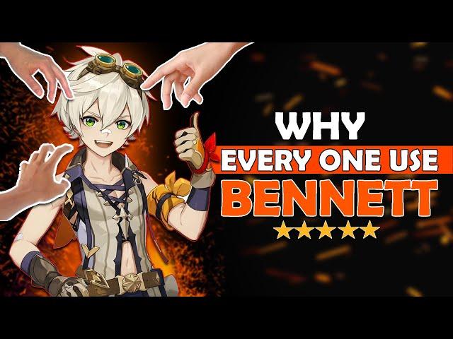 Why EVERYONE Use: BENNETT | Genshin Impact