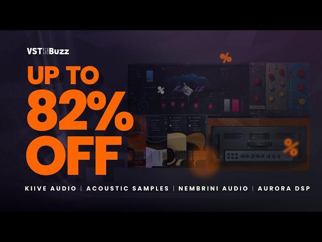 VSTBuzz Deals #11/2023 - Up to 82% off Acoustic Samples, Aurora DSP, Kiive Audio & Nembrini Audio