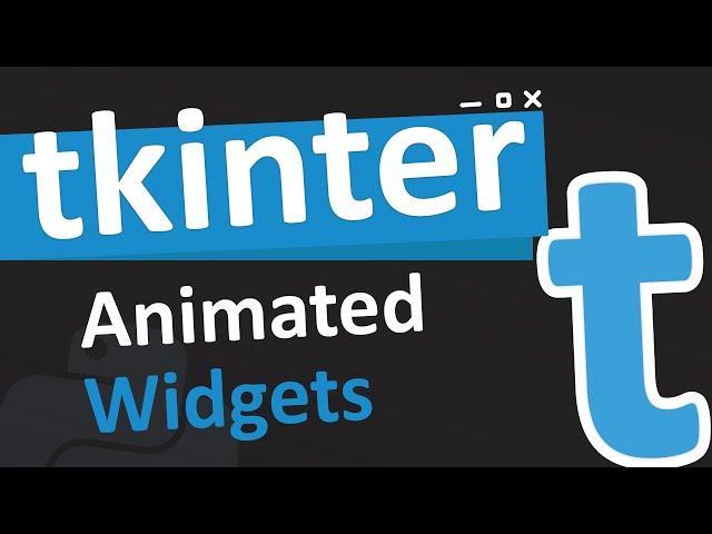 Creating animated widgets in tkinter