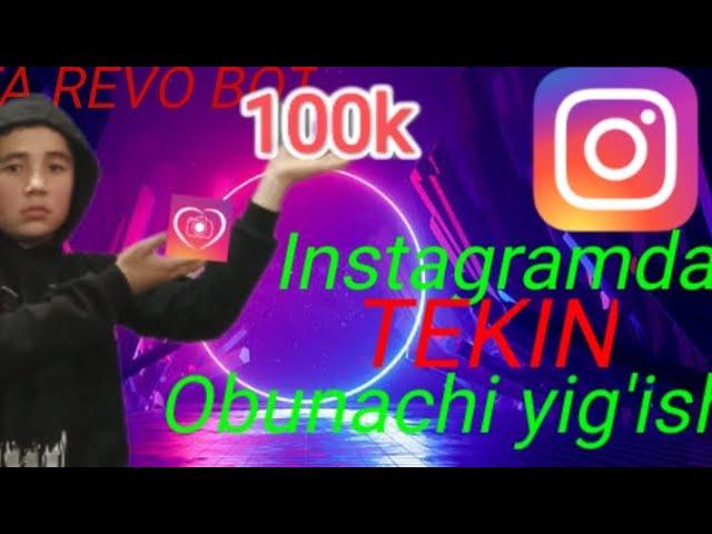 Instagramda tekin obunachi yig'ish | insta revo bot