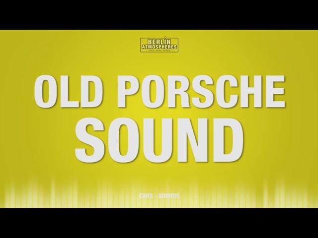 Old Porsche SOUND EFFECT - Vintage alter Oldtimer Porsche SOUNDS SFX