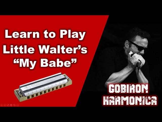 Blues Harmonica Lesson - How to play Little Walter's "My Babe"