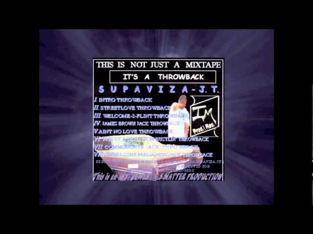 Supaviza JT / Throwback Mixtape / III welcome 2 flint