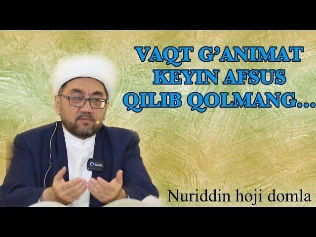 G’aflatdamiz- Muftiy Nuriddin domla hazratlari