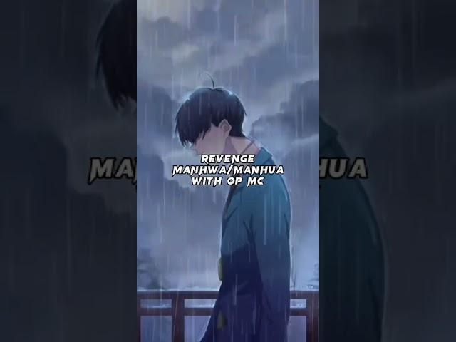 REVENGE MANHWA/MANHUA WITH OP MC “RECOMMENDATION”