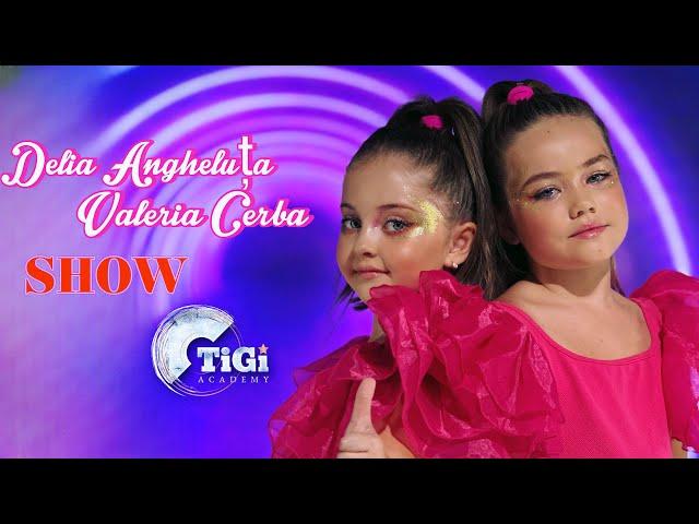 Delia Angheluță & Valeria Cerba (TiGi Academy) - SHOW